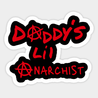 Daddy's Little Anarchist Sticker